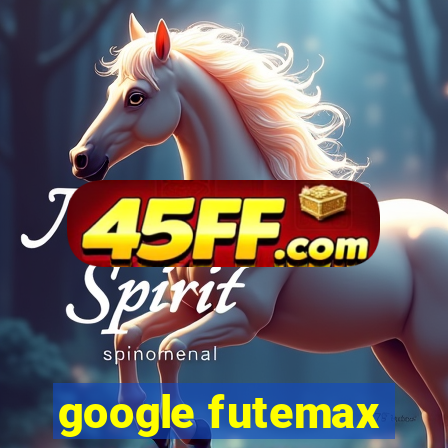 google futemax